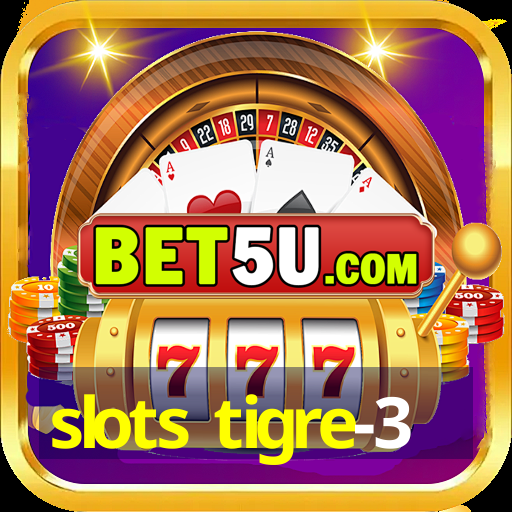 slots tigre